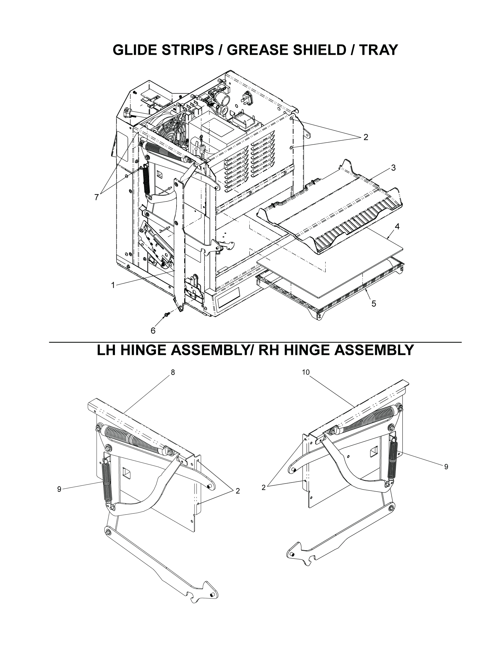 GLIDE STRIPS / GREASE SHIELD / TRAY / LH & RH HINGE ASSEMBLY