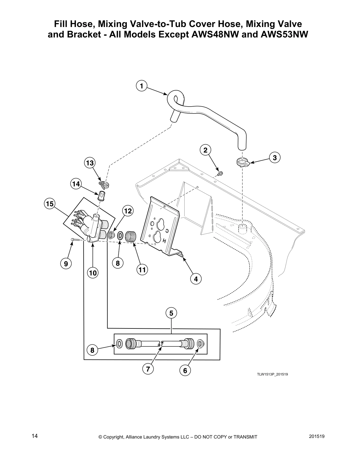Fill Hose, Mixing Valve-to-Tub Cover Hose, Mixing Valve
and Bracket - All Models Except AWS48NW and AWS53NW