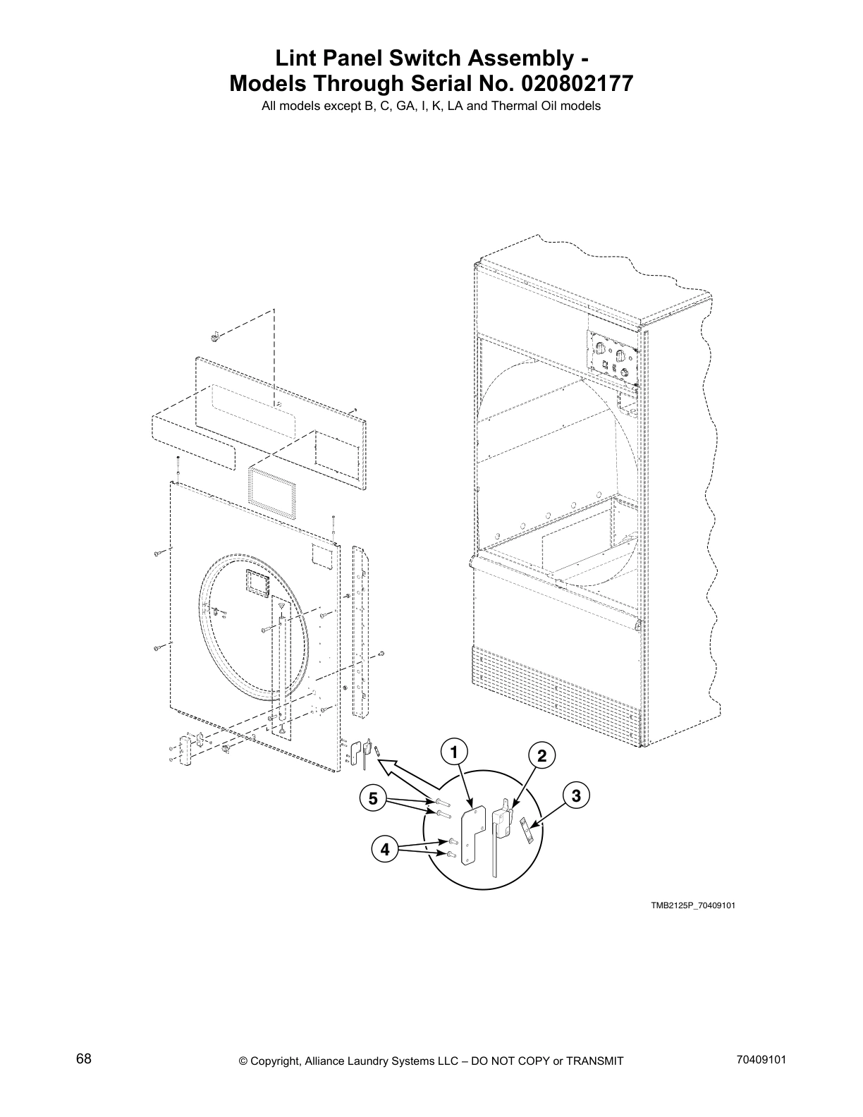 Lint Panel Switch Assembly -
Models Through Serial No. 020802177