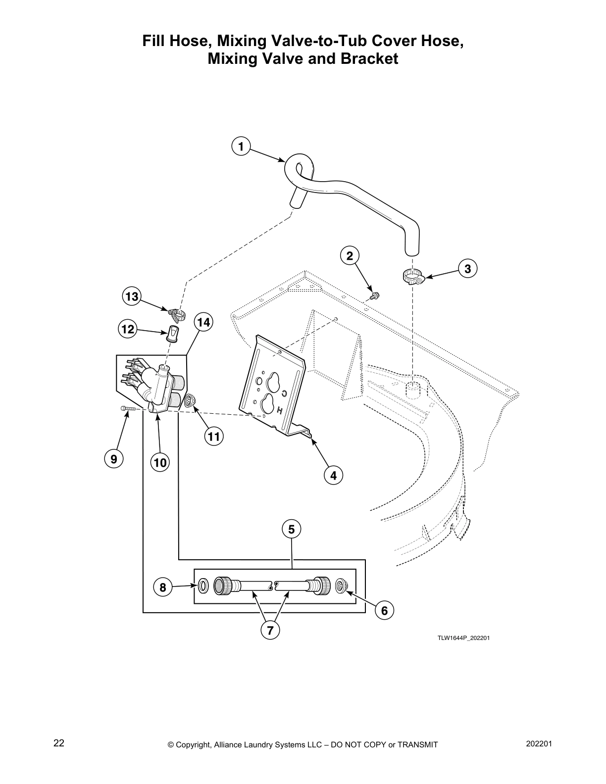 Fill Hose, Mixing Valve-to-Tub Cover Hose,
Mixing Valve and Bracket