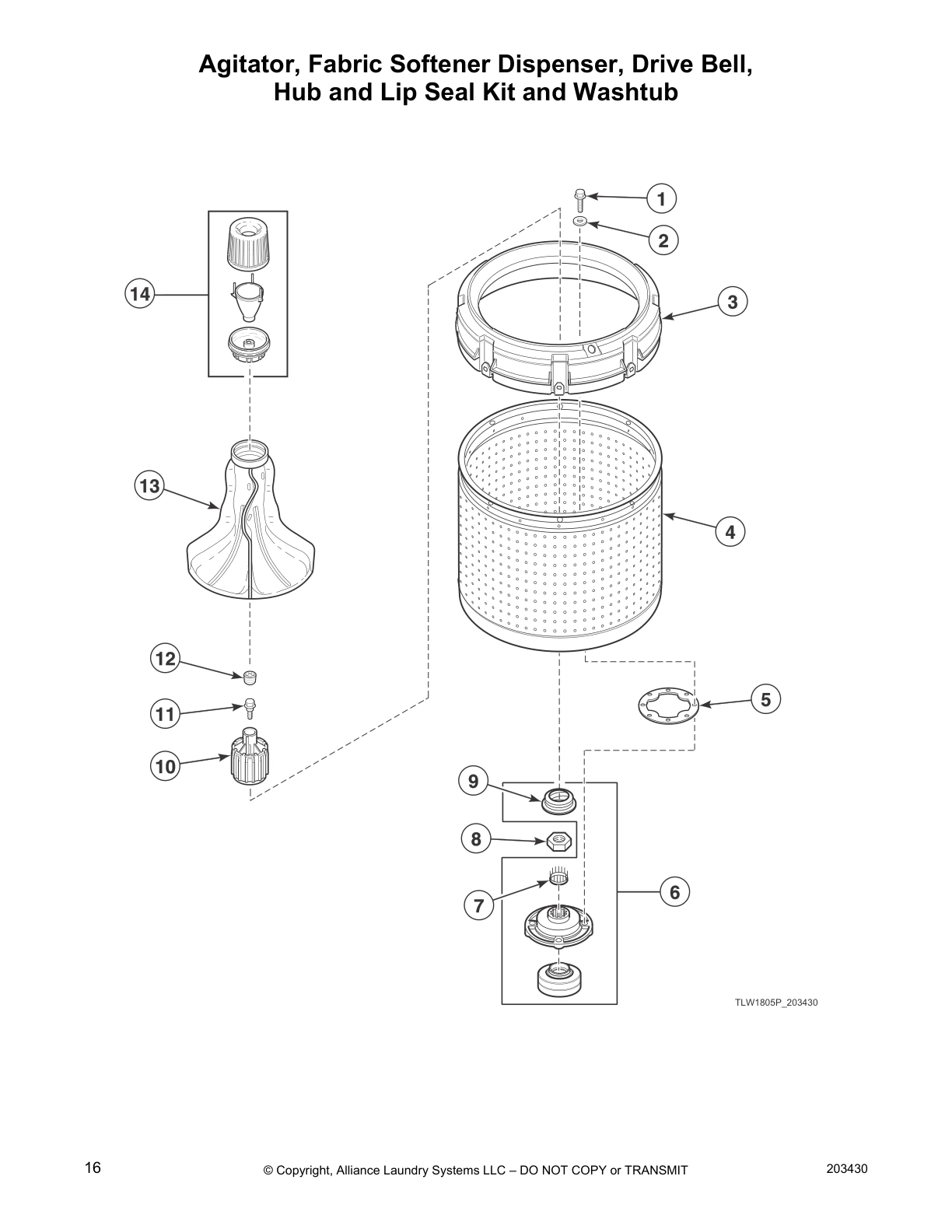 Agitator, Fabric Softener Dispenser, Drive Bell,
Hub and Lip Seal Kit and Washtub