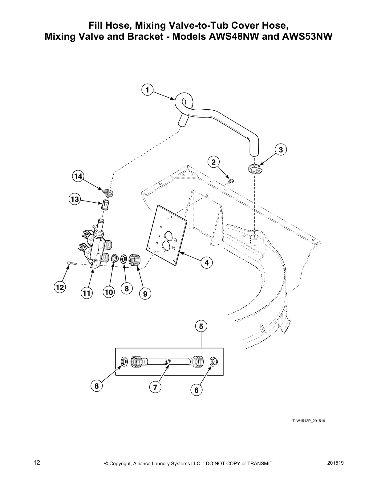 Fill Hose, Mixing Valve-to-Tub Cover Hose,
Mixing Valve and Bracket - Models AWS48NW and AWS53NW