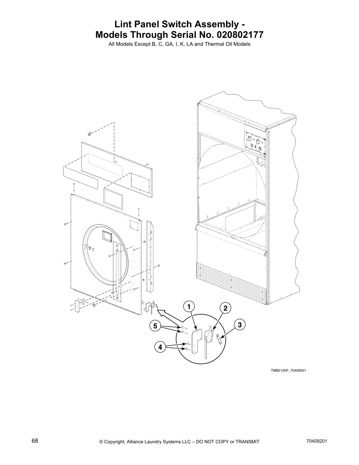 Lint Panel Switch Assembly -
Models Through Serial No. 020802177