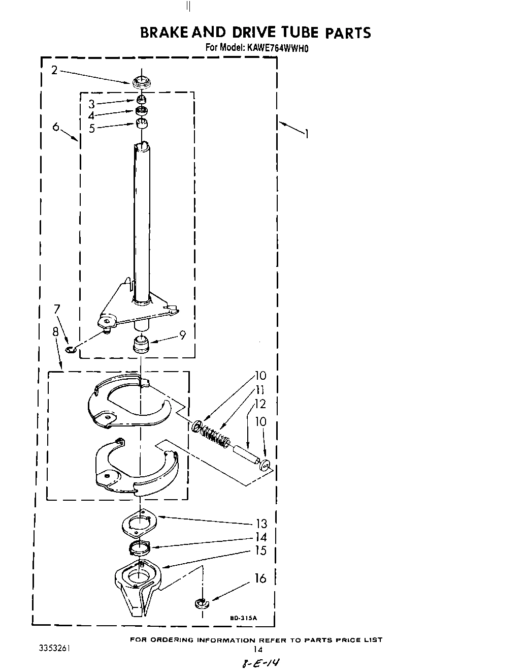 11 - BRAKE AND DRIVE TUBE