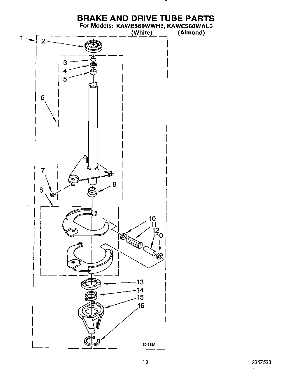 11 - BRAKE AND DRIVE TUBE