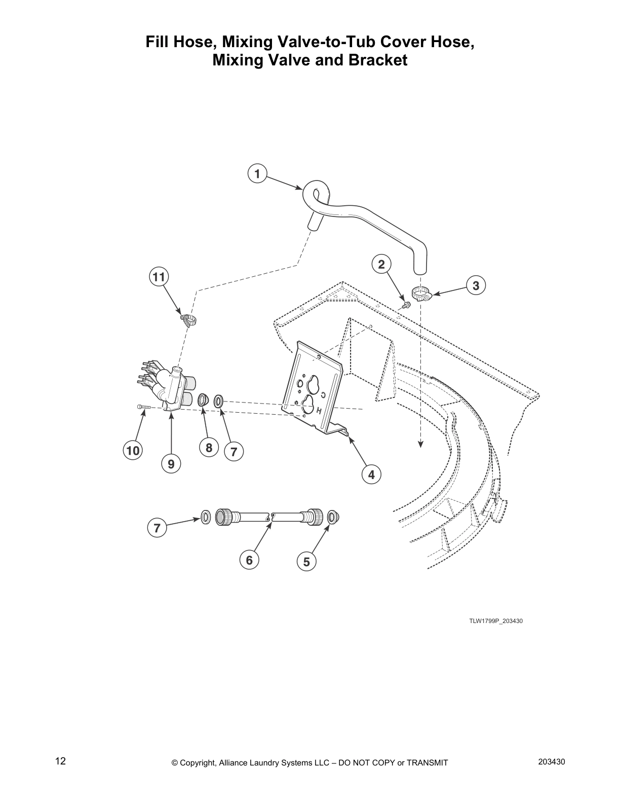 Fill Hose, Mixing Valve-to-Tub Cover Hose,
Mixing Valve and Bracket